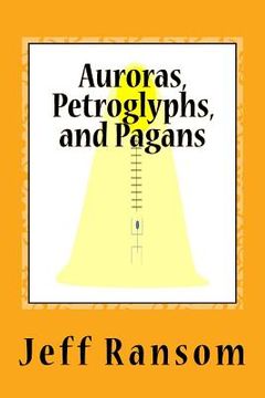 portada Auroras, Petroglyphs, and Pagans (en Inglés)
