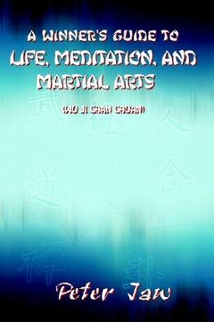 portada a winner's guide to life, meditation, and martial arts (en Inglés)