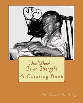portada One Weak = Seven Strengths: A Coloring Book