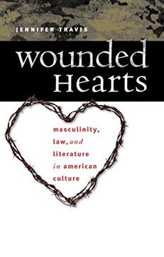 portada Wounded Hearts: Masculinity, Law, and Literature in American Culture (en Inglés)