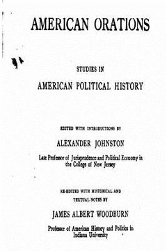 portada American Orations, Studies in American Political History (en Inglés)