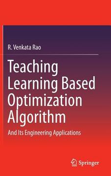 portada Teaching Learning Based Optimization Algorithm: And Its Engineering Applications 