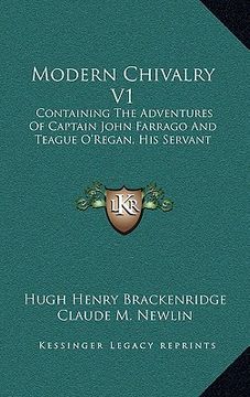 portada modern chivalry v1: containing the adventures of captain john farrago and teague o'regan, his servant (en Inglés)