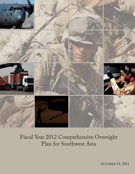 portada Fiscal Year 2012 Comprehensive Oversight Plan for Southwest Asia (en Inglés)