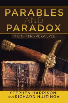 portada Parables and Paradox: The Offensive Gospel (en Inglés)
