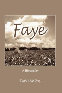 portada faye: a biography (en Inglés)