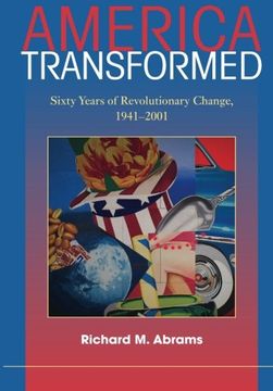 portada America Transformed: Sixty Years of Revolutionary Change, 1941-2001 (en Inglés)