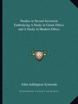 portada studies in sexual inversion embodying a study in greek ethics and a study in modern ethics (en Inglés)