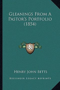 portada gleanings from a pastor's portfolio (1854) (en Inglés)