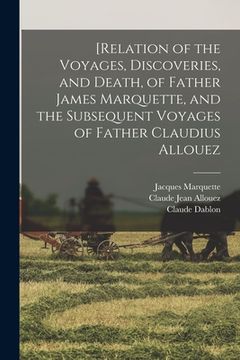 portada [Relation of the Voyages, Discoveries, and Death, of Father James Marquette, and the Subsequent Voyages of Father Claudius Allouez (in English)