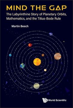portada Mind the Gap: The Labyrinthine Story of Planetary Orbits, Mathematics, and the Titius-Bode Rule (in English)