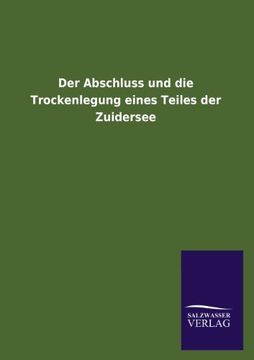 portada Der Abschluss und die Trockenlegung eines Teiles der Zuidersee (German Edition)