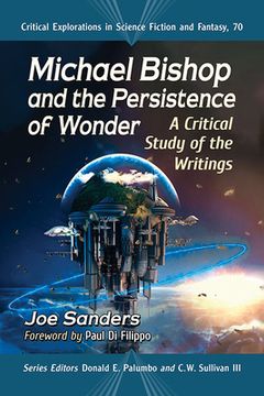 portada Michael Bishop and the Persistence of Wonder: A Critical Study of the Writings (en Inglés)