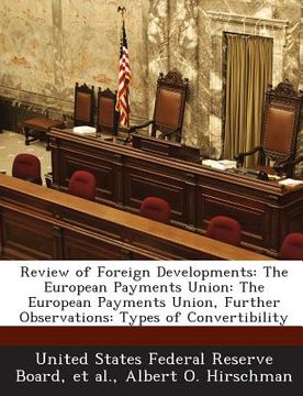 portada Review of Foreign Developments: The European Payments Union: The European Payments Union, Further Observations: Types of Convertibility (in English)