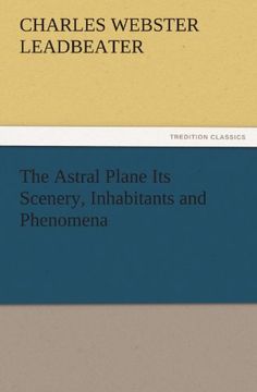 the astral plane its scenery, inhabitants and phenomena (en Inglés)