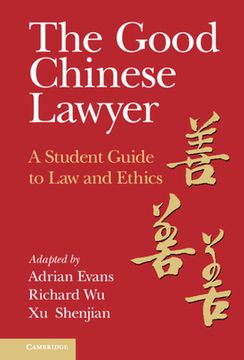 portada The Good Chinese Lawyer: A Student Guide to law and Ethics 