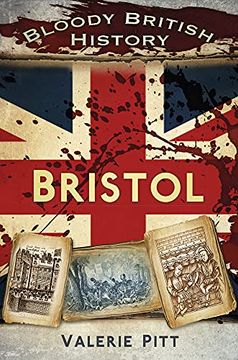 portada Bloody British History: Bristol (Bloody History) (en Inglés)