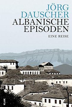 portada Albanische Episoden: Eine Reise (en Alemán)