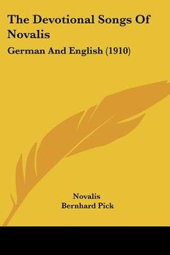 portada the devotional songs of novalis: german and english (1910) (en Inglés)