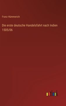 portada Die erste deutsche Handelsfahrt nach Indien 1505/06 (in German)