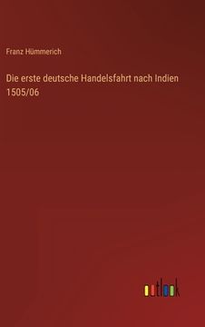 portada Die erste deutsche Handelsfahrt nach Indien 1505/06 (en Alemán)