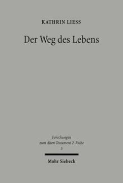 portada Der Weg Des Lebens: Psalm 16 Und Das Lebens- Und Todesverstandnis Der Individualpsalmen (en Alemán)