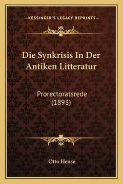 portada Die Synkrisis In Der Antiken Litteratur: Prorectoratsrede (1893) (in German)