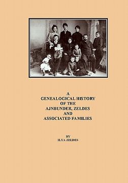 portada a genealogical history of the ajnbunder, zeldes and associated families (en Inglés)