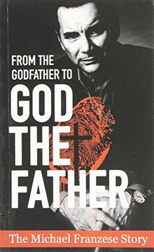 portada From the Godfather to god the Father: The Michael Franzese Story (in English)