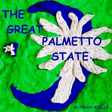 portada The Great Palmetto State (en Inglés)