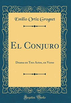 portada El Conjuro: Drama en Tres Actos, en Verso (Classic Reprint)