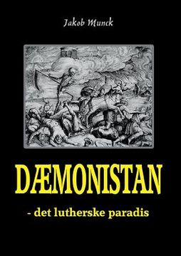 portada Dæmonistan - det lutherske paradis: - det lutherske paradis (en Danés)