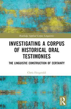 portada Investigating a Corpus of Historical Oral Testimonies (Routledge Applied Corpus Linguistics) 