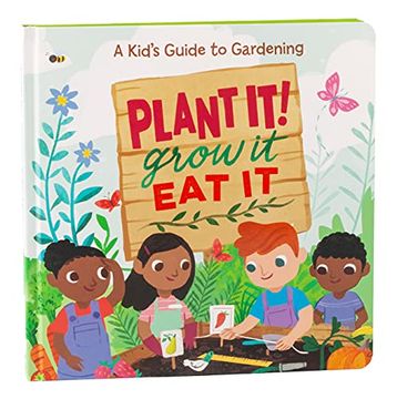 portada Plant it! Grow it, eat it: A Kid'S Guide to Gardening (en Inglés)