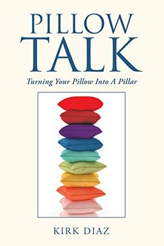portada Pillow Talk: Turning Your Pillow Into a Pillar (en Inglés)