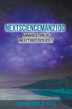 portada Nextscienceman2100: Annihilation of Infectious Diseases (in English)