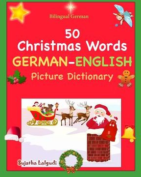 portada Bilingual German: 50 Christmas Words (German picture Dictionary): book, German word book, German Christmas books, German picture diction (en Alemán)