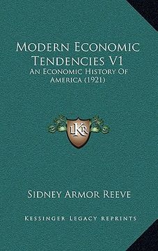 portada modern economic tendencies v1: an economic history of america (1921) (en Inglés)