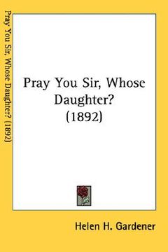 portada pray you sir, whose daughter? (1892) (in English)