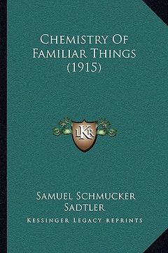 portada chemistry of familiar things (1915) (en Inglés)