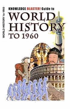 portada knowledge blaster! guide to world history to 1960 (en Inglés)