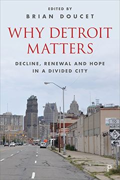 portada Why Detroit matters: Decline, renewal and hope in a divided city (en Inglés)