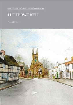 portada Victoria History of Leicestershire: Lutterworth: Lutterworth (in English)