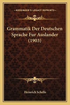 portada Grammatik Der Deutschen Sprache Fur Auslander (1903) (in German)