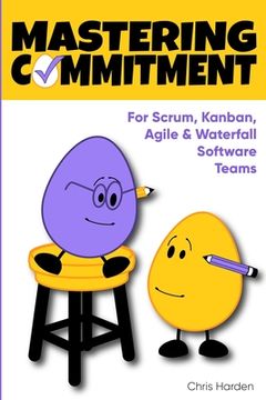 portada Mastering Commitment: For Software Development Teams (en Inglés)