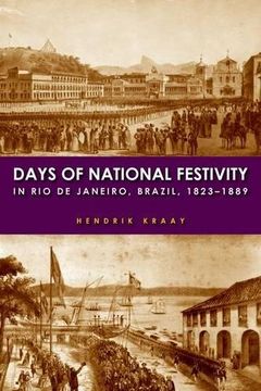 portada Days of National Festivity in rio de Janeiro, Brazil, 1823-1889 (en Inglés)