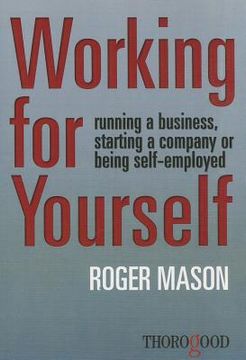 portada Working for Yourself: Running a Business, Starting a Company or Being Self-Employed (en Inglés)