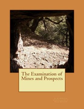 portada The Examination of Mines and Prospects (en Inglés)