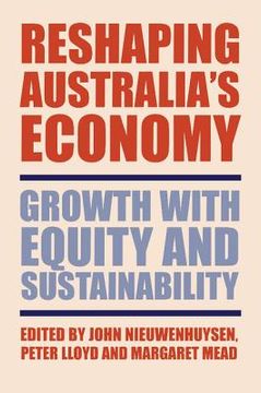 portada Reshaping Australia's Economy: Growth With Equity and Sustainability (in English)