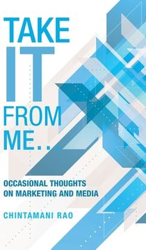 portada Take It from Me...: Occasional Thoughts on Marketing and Media (en Inglés)